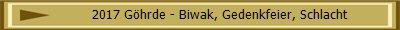 2017 G�hrde - Biwak, Gedenkfeier, Schlacht